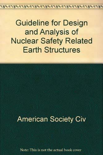 N-725 Guideline for Design and Analysis of Nuclear Safety Related Earth Structures