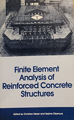 Finite Element Analysis of Reinforced Concrete Structures: Proceedings of the Seminar (9780872625495) by Meyer, Christian