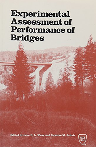 Imagen de archivo de Experimental Assessment of Performance of Bridges: Proceedings of a Session Sponsored by the Engineering Mechanics Division of the American Society of Civil Engineers In Conjunction with the ASCE Convention in Boston, Massachusetts, October 27, 1986 a la venta por Bibliomadness