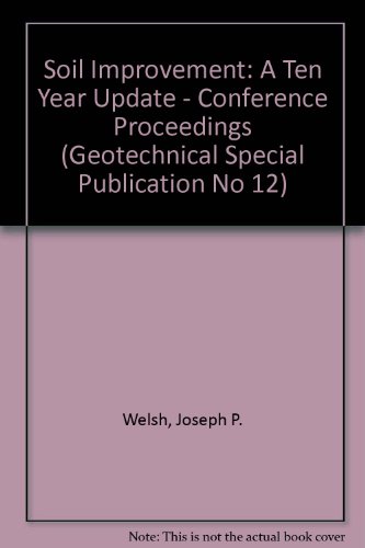 Stock image for Soil Improvement: A Ten Year Update (Geotechnical Special Publication No 12) for sale by Books From California