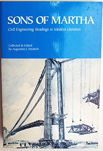 Stock image for Sons of Martha : Civil Engineering Readings in Modern Literature for sale by Better World Books: West