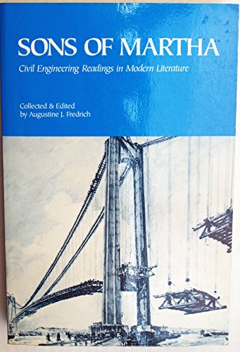 Stock image for Sons of Martha: Civil Engineering Readings in Modern Literature for sale by Ergodebooks