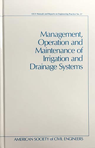 Beispielbild fr Management, Operation, and Maintenance of Irrigation and Drainage Systems (ASCE MANUAL AND REPORTS ON ENGINEERING PRACTICE) zum Verkauf von Wonder Book