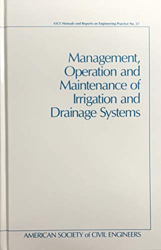 Management, Operation and Maintenance of Irrigation and Drainage Systems