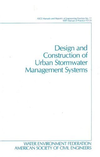 Design And Construction of Urban Stormwater Management Systems: Asce Manuals And Reports on Engineering Practice No. 77 (ASCE MANUAL AND REPORTS ON ENGINEERING PRACTICE) (9780872628557) by American Society Of Civil Engineers