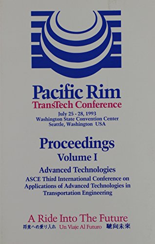 Beispielbild fr Pacific Rim Transtech Conference v 1 Advance Technologies ASCE Third International Conference on Applications of Advanced Technologies in Held in Seattle, Washington, July 2528, 1993 zum Verkauf von PBShop.store US