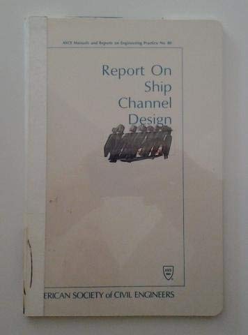 9780872629813: Report on Ship Channel Design