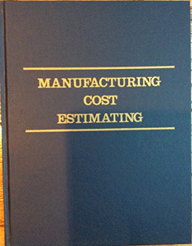 Stock image for Manufacturing cost estimating (Manufacturing update series) for sale by Nealsbooks