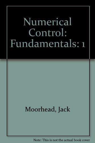 Beispielbild fr Numerical Control Fundamentals zum Verkauf von Better World Books