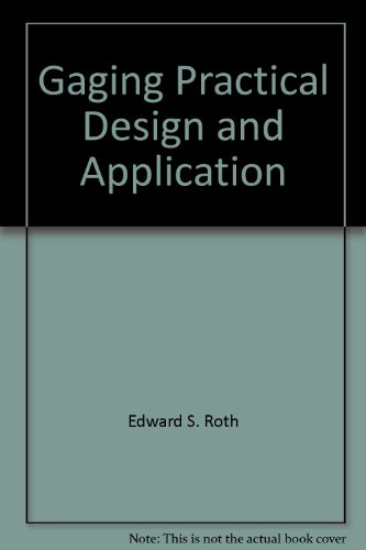 Imagen de archivo de Gaging, practical design and application (Manufacturing update series) a la venta por HPB-Red