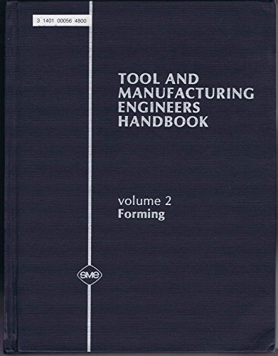 Stock image for Tool and Manufacturing Engineers Handbook Vol. 2 : Forming for sale by Better World Books Ltd