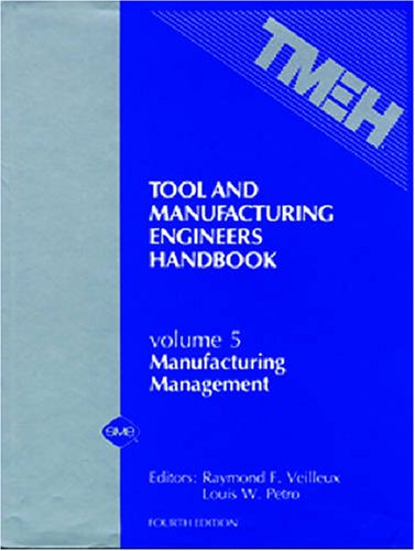 Imagen de archivo de Tool and Manufacturing Engineers Handbook Vol. 5 : Manufacturing Management a la venta por Better World Books