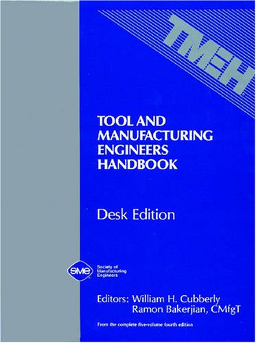 Beispielbild fr Tool and Manufacturing Engineers Handbook (Desk Edition) zum Verkauf von BooksRun