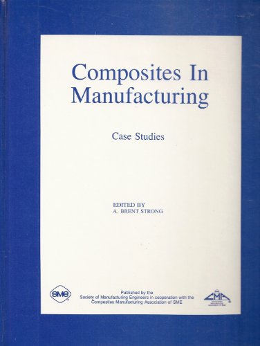 Stock image for Composites in Manufacturing: Case Studies for sale by HPB-Red