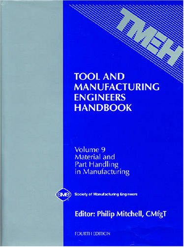 9780872634893: Tool and Manufacturing Engineers' Handbook v. 9; Material and Part Handling in Manufacturing
