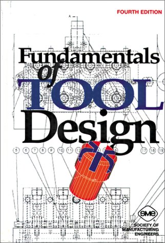 Stock image for Fundamentals of Tool Design, 4th Edition for sale by Goodwill San Antonio