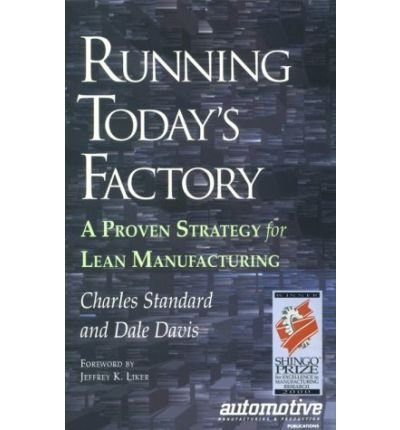 Beispielbild fr Running Today's Factory : A Proven Strategy for Lean Manufacturing zum Verkauf von Better World Books