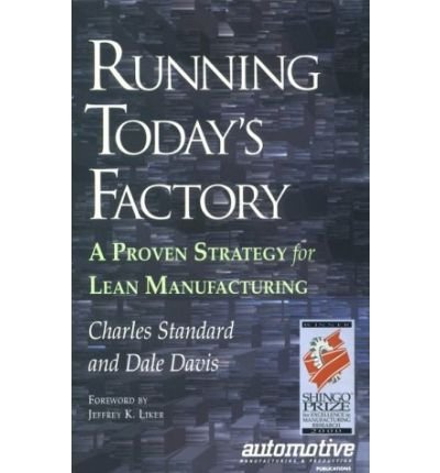 Stock image for Running Today's Factory : A Proven Strategy for Lean Manufacturing for sale by Better World Books