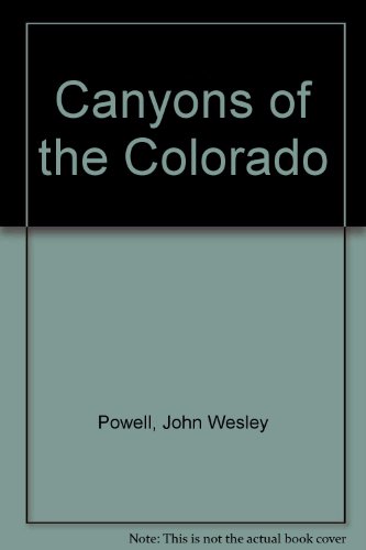 Canyons of the Colorado (9780872660267) by Powell, John Wesley