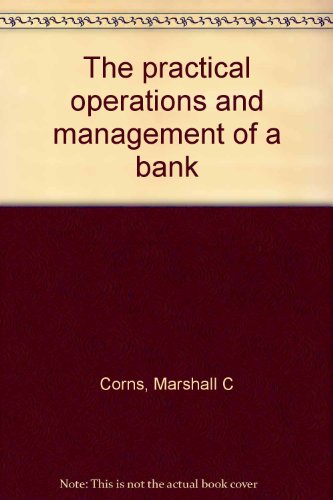 Stock image for The Practical Operations and Management of a Bank for sale by Better World Books Ltd