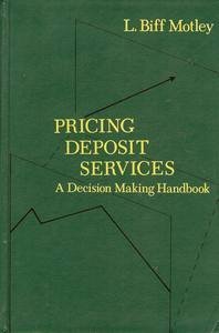 Beispielbild fr Pricing deposit services: A decision making handbook zum Verkauf von Affordable Collectibles