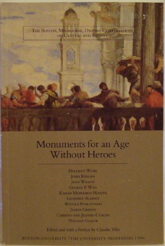 Stock image for Monuments for an Age Without Heroes: The Boston, Melbourne, Oxford Conversations on Culture and Society for sale by HPB-Red