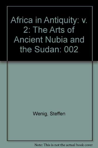 9780872730649: Africa in Antiquity: The Arts of Ancient Nubia and the Sudan-The Exhibition