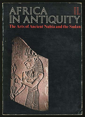 Stock image for Africa in Antiquity: The Arts of Ancient Nubia and the Sudan, Volume II for sale by POQUETTE'S BOOKS
