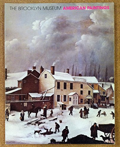 1979 The Brooklyn Museum, American paintings: A complete illustrated listing of works in the Museum's collection Book (9780872730748) by Brooklyn Museum