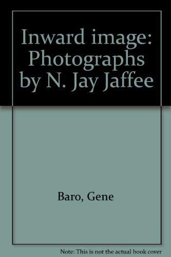 Stock image for Inward Image: Photographs By N. Jay Jaffee for sale by Books Anonymous