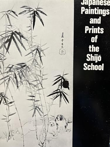 Imagen de archivo de Japanese Paintings and Prints of the Shijo School a la venta por Isaiah Thomas Books & Prints, Inc.