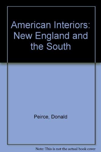 Beispielbild fr American Interiors : New England and the South zum Verkauf von Better World Books