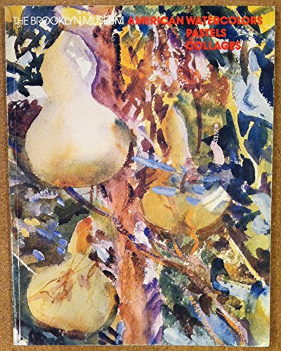 Beispielbild fr The Brooklyn Museum: American Watercolors, Pastels, Collages : A Complete Illustrated Listing of Works in the Museum's Collection. zum Verkauf von A Squared Books (Don Dewhirst)