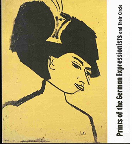 Prints of the German Expressionists and Their Circle: Collection of the Brooklyn Museum (9780872731158) by Walker, Barry; Zieve, Karen