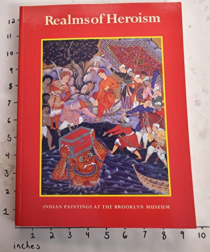 Beispielbild fr Realms of Heroism: Indian Paintings at the Brooklyn Museum zum Verkauf von Argosy Book Store, ABAA, ILAB