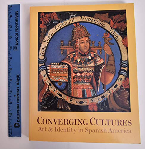 Stock image for Converging Cultures Art & Identity in Spanish Amer for sale by N. Fagin Books