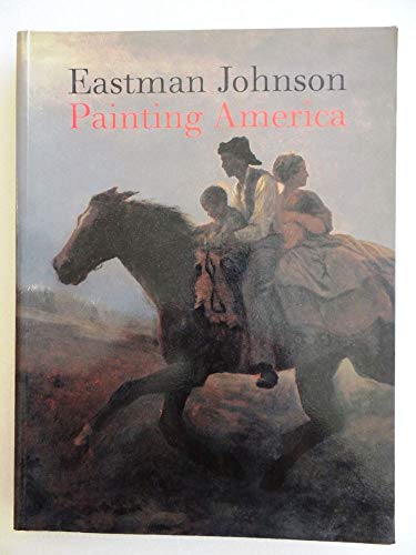 Beispielbild fr Eastman Johnson: Painting America zum Verkauf von WorldofBooks