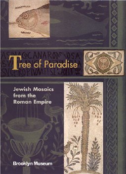 Imagen de archivo de Tree of Paradise: Jewish Mosaics from the Roman Empire a la venta por ThriftBooks-Dallas