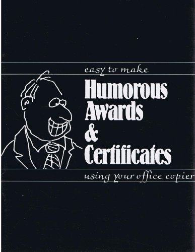 Stock image for Easy-to-Make Humorous Awards & Certificates Using Your Office Copier for sale by James Lasseter, Jr