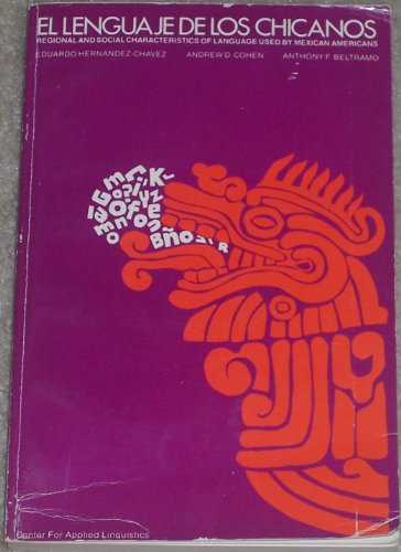 Beispielbild fr El Lenguaje de Los Chicanos : Regional and Social Characteristics Used by Mexican Americans zum Verkauf von Better World Books