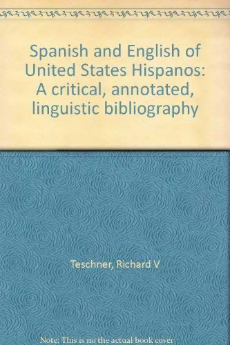 Beispielbild fr Spanish and English of United States Hispanos: A critical, annotated, linguistic bibliography zum Verkauf von Visible Voice Books