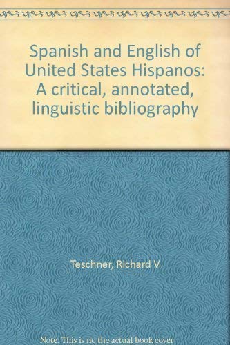 Stock image for Spanish and English of United States Hispanos: A Critical, Annotated, Linguistic Bibliography for sale by Bingo Used Books