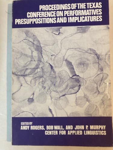 Beispielbild fr Proceedings of the Texas Conference on performatives Presuppositions and Implicatures zum Verkauf von Buch et cetera Antiquariatsbuchhandel