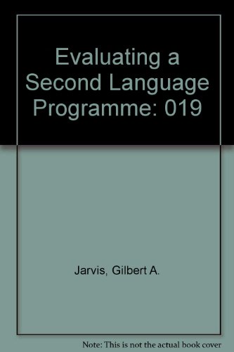 Language in Education: Evaluating a Second Language Program (9780872811058) by Jarvis, Gilbert A.; Adams, Shirley