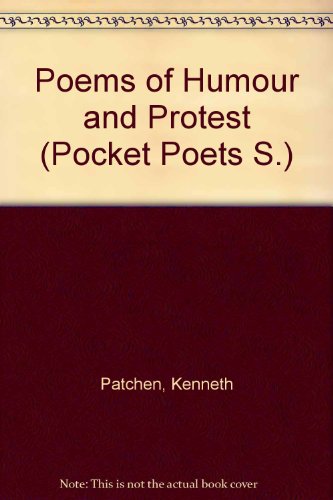 Poems of Humor and Protest. (9780872860391) by Patchen, Kenneth