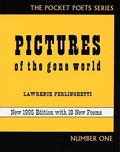 Stock image for Pictures of the Gone World (Pocket Poets Series Number One) for sale by Best and Fastest Books