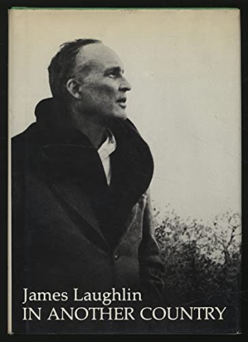 In Another Country: Selected Poems 1935-1975 (9780872861008) by James Laughlin