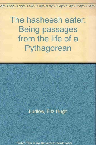 9780872861312: The hasheesh eater: Being passages from the life of a Pythagorean