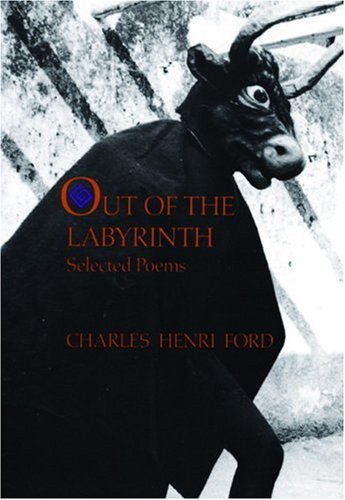 Out of the Labyrinth: Selected Poems (9780872862517) by Ford, Charles Henri