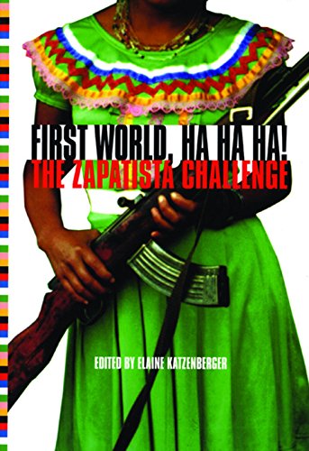 Imagen de archivo de First World, Ha, Ha, Ha!: The Zapatista Challenge a la venta por Montana Book Company